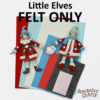 Little Elves Felt Only