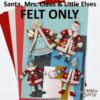 Santa, Mrs. Claus and the Elves Felt