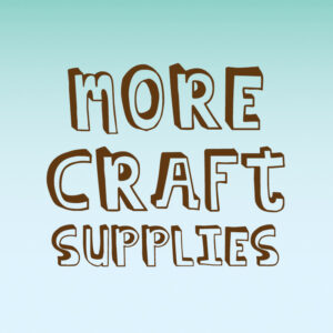 More Craft Supplies